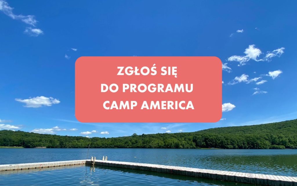 Lokalizacja campów oto co oferuje Ameryka! Camp America